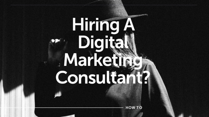 Hiring a Digital Marketing Consultant