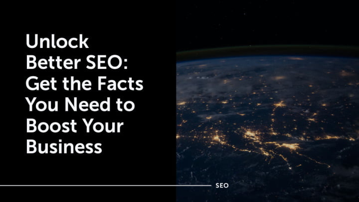 Unlock Better SEO: Facts to Boost Your Business